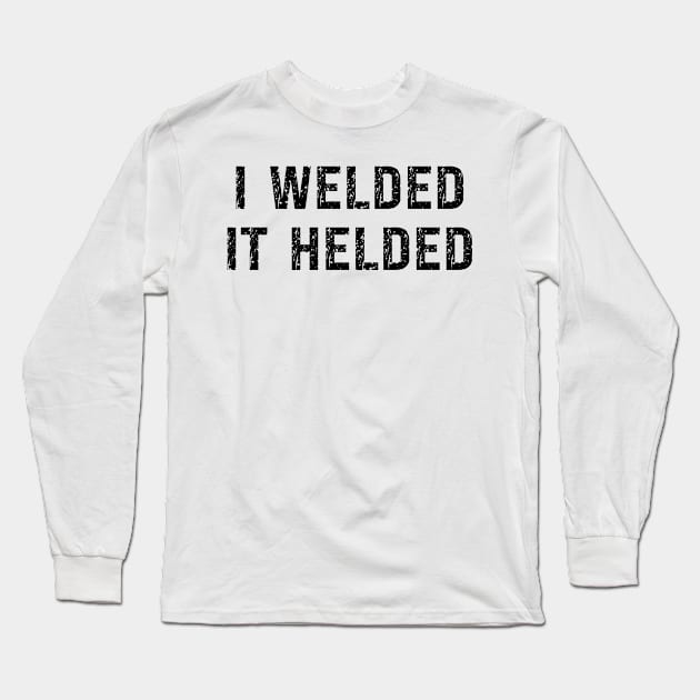 Welding Long Sleeve T-Shirt by Xtian Dela ✅